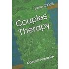 Brian O'Neill: Couples Therapy: A Gestalt Approach