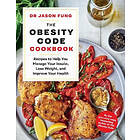 Dr Jason Fung, Alison MacLean: The Obesity Code Cookbook