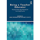 Anja Swennen, Elizabeth White: Being a Teacher Educator