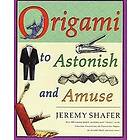 Jeremy Shafer: Origami to Astonish and Amuse