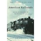 Robert E Gallamore, John R Meyer: American Railroads