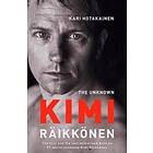 Kari Hotakainen: The Unknown Kimi Raikkonen