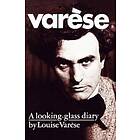 Louise Varese: Varese: A Looking-Glass Diary
