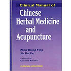 Ying Zhou: Clinical Manual of Chinese Herbal Medicine and Acupuncture