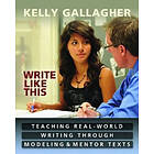 Kelly Gallagher: Write Like This