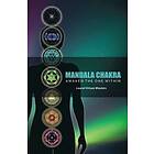 Laural Virtues Wauters: Mandala Chakra: Awaken the One within (Revised in 2022)