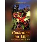 Maria Thun: Gardening for Life