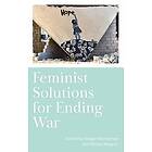 Megan MacKenzie, Nicole Wegner: Feminist Solutions for Ending War