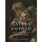 Jr Wetmore Kevin J: Eaters of the Dead