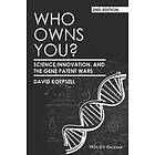 D Koepsell: Who Owns You? Science, Innovation, and the Gene Patent Wars 2e