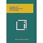 Karl Menninger: Theory of Psychoanalytic Technique
