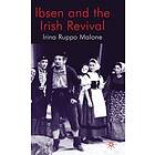 Irina Ruppo Malone: Ibsen and the Irish Revival