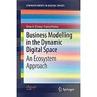 Omar A El Sawy, Francis Pereira: Business Modelling in the Dynamic Digital Space