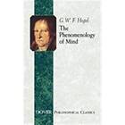 Georg Wilhelm Friedrich Hegel: The Phenomenology of Mind