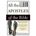 Herbert Lockyer: All the Apostles of Bible