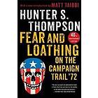 Hunter S Thompson: Fear and Loathing on the Campaign Trail '72