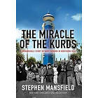 Lieutenant General Stephen Mansfield: The Miracle of the Kurds