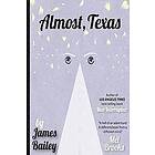 James Bailey: Almost, Texas