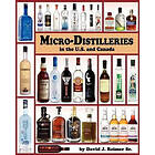 David J Reimer Sr: Micro-Distilleries in the U.S. and Canada, 2nd Edition