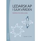 Naomi Clyne: Ledarskap i sjukvården berättelser från vårdens vardag