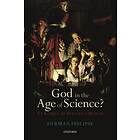 Herman Philipse: God in the Age of Science?