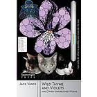 Jack Vance: Wild Thyme and Violets Other Unpublished Works