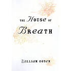William Goyen: The House of Breath