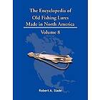 Robert A Slade: The Encyclopedia of Old Fishing Lures