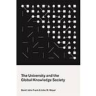 David John Frank, John W Meyer: The University and the Global Knowledge Society