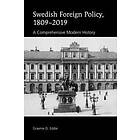 Graeme D Eddie: Swedish Foreign Policy, 1809-2019
