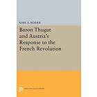 Karl A Roider: Baron Thugut and Austria's Response to the French Revolution