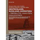 Hermann Weber, Jakov Drabkin, Bernhard H Bayerlein, Aleksandr Galkin: Deutschland, Russland, Komintern, I, Komintern UEberblicke, Analysen, 