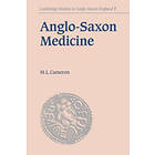 Malcolm Laurence Cameron: Anglo-Saxon Medicine