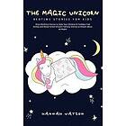 Hannah Watson: The Magic Unicorn Bed Time Stories for Kids