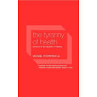 Michael Fitzpatrick: The Tyranny of Health