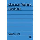 William S Lind: Maneuver Warfare Handbook