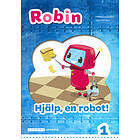 Pernilla Gesén: Robin åk 1 Läsebok vit Hjälp, en robot!