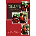 Gary Meece: Where The Monsters Go: Case Against the West Memphis 3 Killers, Volume II