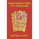 Michele Layet: From French Fries to a Franchise