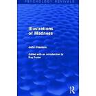 John Haslam, Roy Porter: Illustrations of Madness (Psychology Revivals)