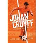 Auke Kok: Johan Cruyff: Always on the Attack