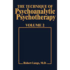 Robert J Langs: Technique of Psychoanalytic Psychotherapy Vol. II
