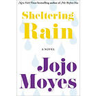 Jojo Moyes: Sheltering Rain