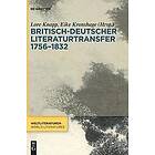 Lore Knapp, Eike Kronshage: Britisch-deutscher Literaturtransfer 1756-1832