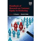 V Kumar, Denish Shah: Handbook of Research on Customer Equity in Marketing