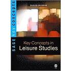 David E Harris: Key Concepts in Leisure Studies