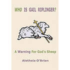 Aletheia O'Brien: Who Is Gail Riplinger?