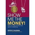 Esteve Calzada: Show Me the Money!