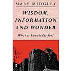 Mary Midgley: Wisdom, Information and Wonder