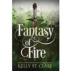 Kelly St Clare: Fantasy of Fire